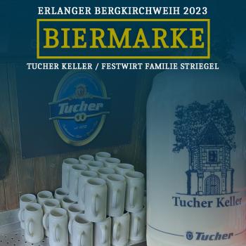 Biermarke Tucher Keller für Bergkirchweih 2023 (ohne Reservierung)