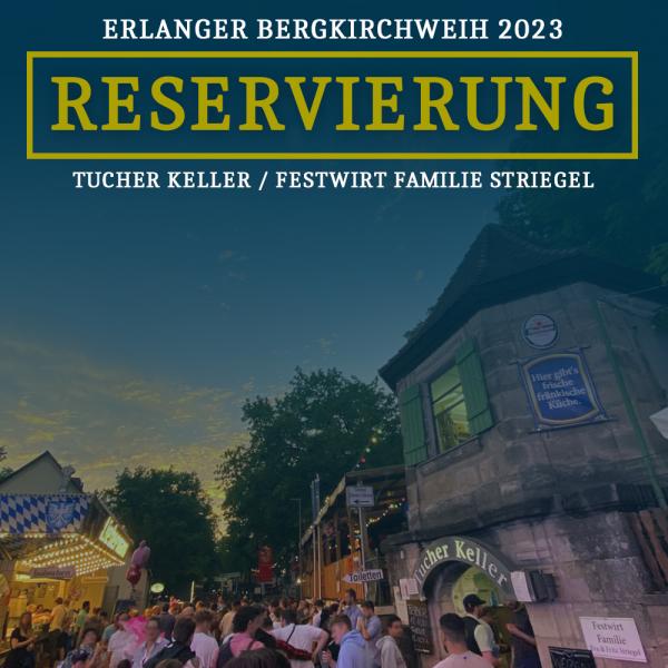 Reservierung 26.05.2023 pro Person am Tucher Keller Bergkirchweih inkl. 2 Biermarken